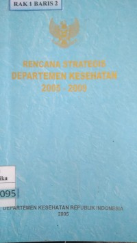 RENCANA STRATEGIS DEPARTEMEN KESEHATAN 2005-2009