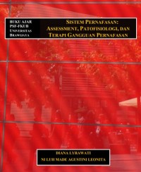 SISTEM PERNAFASAN: ASSESSMENT, PATOFISIOLOGI, DAN TERAPI GANGGUAN PERNAFASAN