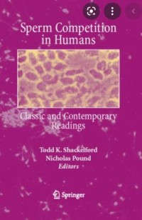 Sperm Competition in Humans: Classic and Contemporary Readings