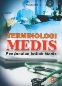 TERMINOLOGI MEDIS : pengenalan istilah medis