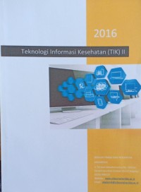 MODUL AJAR: TEKNOLOGI INFORMASI KESEHATAN (TIK) II