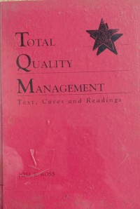 Total Quality Management: Text, Cases, and Readings