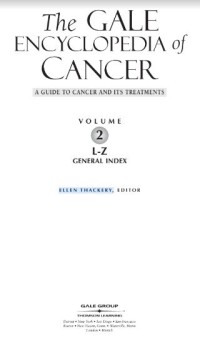 Image of The GALE ENCYCLOPEDIA of Cancer A GUIDE TO CANCER AND ITS TREATMENTS VOLUME 2 L-Z GENERAL INDEX