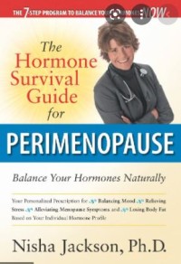 The hormone survival guide for perimenopause : balance your hormones naturally