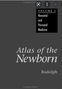 Atlas of The Newborn: Neonatal and
Perinatal Medicine