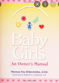 Baby Girls: An Owner's Manual