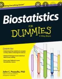 Biostatistics For Dummies