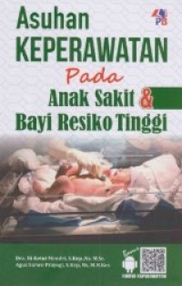 ASUHAN KEPERAWATAN PADA ANAK SAKIT & BAYI RESIKO TINGGI