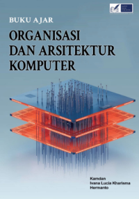 Image of BUKU AJAR
ORGANISASI DAN ARSITEKTUR KOMPUTER