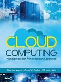 Image of CLOUD COMPUTING: Manajemen dan Perencanaan kapasitas
