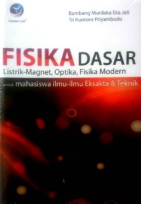 FISIKA DASAR Listrik Magnet, Optika, Fisika Modern