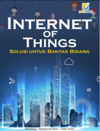 Image of INTERNET OF THINGS
Solusi untuk Banyak Bidang