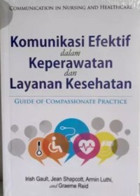 KOMUNIKASI EFEKTIF DALAM KEPERAWATAN DAN LAYANAN KESEHATAN