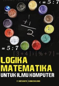 LOGIKA MATEMATIKA UNTUK ILMU KOMPUTER