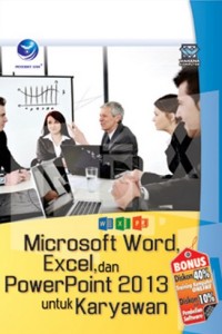 Image of MICROSOFT WORD, EXCEL, DAN POWER POINT 2013 UNTUK KARYAWAN