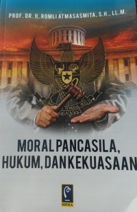 Image of MORAL PANCASILA, HUKUM, DAN KEKUASAAN