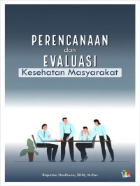 Image of PERENCANAAN DAN EVALUASI KESEHATAN MASYARAKAT