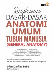 RINGKASAN DASAR DASAR ANATOMI UMUM TUBUH MANUSIA