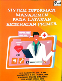 Image of SISTEM INFORMASI MANAJEMEN PADA LAYANAN KESEHATAN PRIMER