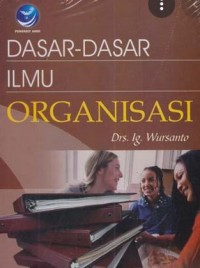 Dasar Dasar Ilmu Organisasi