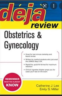 Deja Review: Obstetrics & Gynecology