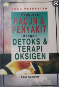 Menguras Racun dan Penyakit dengan Detoks dan Terapi Oksigen