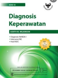 Diagnosis Keperawatan: Diganosis, NANDA-I, Intervensi NIC, dan Hasil NOC (Pearson Nursing Diagnosis Handbook)