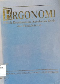 Ergonomi untuk Keselamatan, Kesehatan Kerja, dan Produktivitas