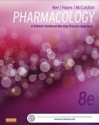 PHARMACOLOGY: A Patient-Centered Nursing Process Approach