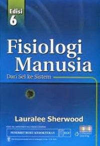 Fisiologi Manusia : Dari Sel ke Sistem (Human Physiology : From Cells to Systems)