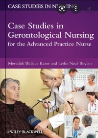 Case Studies in Gerontological Nursing for the Advanced Practice Nurse