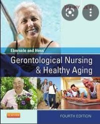 Ebersole and Hess’ gerontological nursing & healthy aging