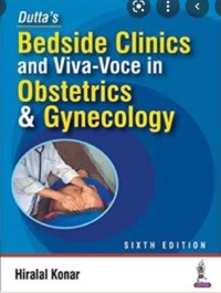 Bedside Clinics and Viva-Voce in
Obstetrics and Gynecology