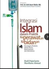 Integrasi Islam dalam Praktik Keperawatan dan Kebidanan