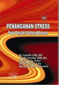 Penanganan Stress pada Penyakit Jantung Koroner