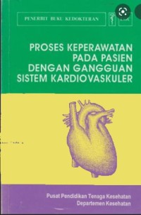 Proses Keperawatan pada Pasien dengan Gangguan Sistem Kardiovaskuler