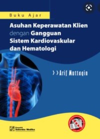 Buku Ajar: Asuhan Keperawatan Klien dengan Gangguan Sistem Kardiovaskular dan Hematologi