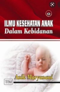 Ilmu Kesehatan Anak dalam Kebidanan