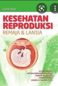 Buku Ajar: Kesehatan Reproduksi Remaja & Lansia