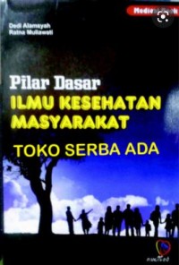 Pilar Dasar Ilmu Kesehatan Masyarakat