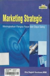 Marketing Strategic: Meningkatkan Pangsa Pasar dan Daya Saing