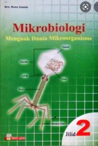 Mikrobiologi: Menguak Dunia Mikroorganisme