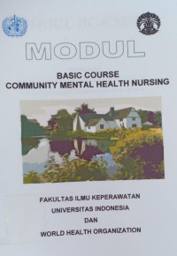 MODUL: BASIC COURSE COMMUNITY MENTAL HEALTH NURSING