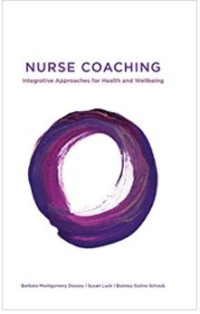 Nurse Coaching: Integrative Approaches for Health and Wellbeing