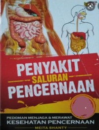 Penyakit Saluran Pencernaan: Pedoman Menjaga dan Merawat Kesehatan Pencernaan