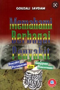 Memahami Berbagai Penyakit: Penyakit Pernapasan dan Gangguan Pencernaan