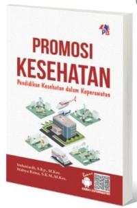 Promosi Kesehatan: Pendidikan Kesehatan dalam Keperawatan