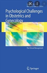 Psychological Challenges in Obstetrics and Gynecology: The Clinical Management