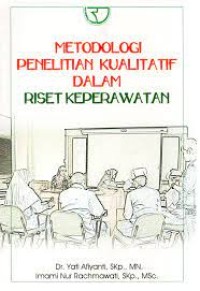 Metodologi Penelitian Kualitatif dalam Riset Keperawatan