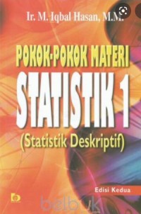 Pokok-pokok Materi Statistik 1 (Statistik Deskriptif)